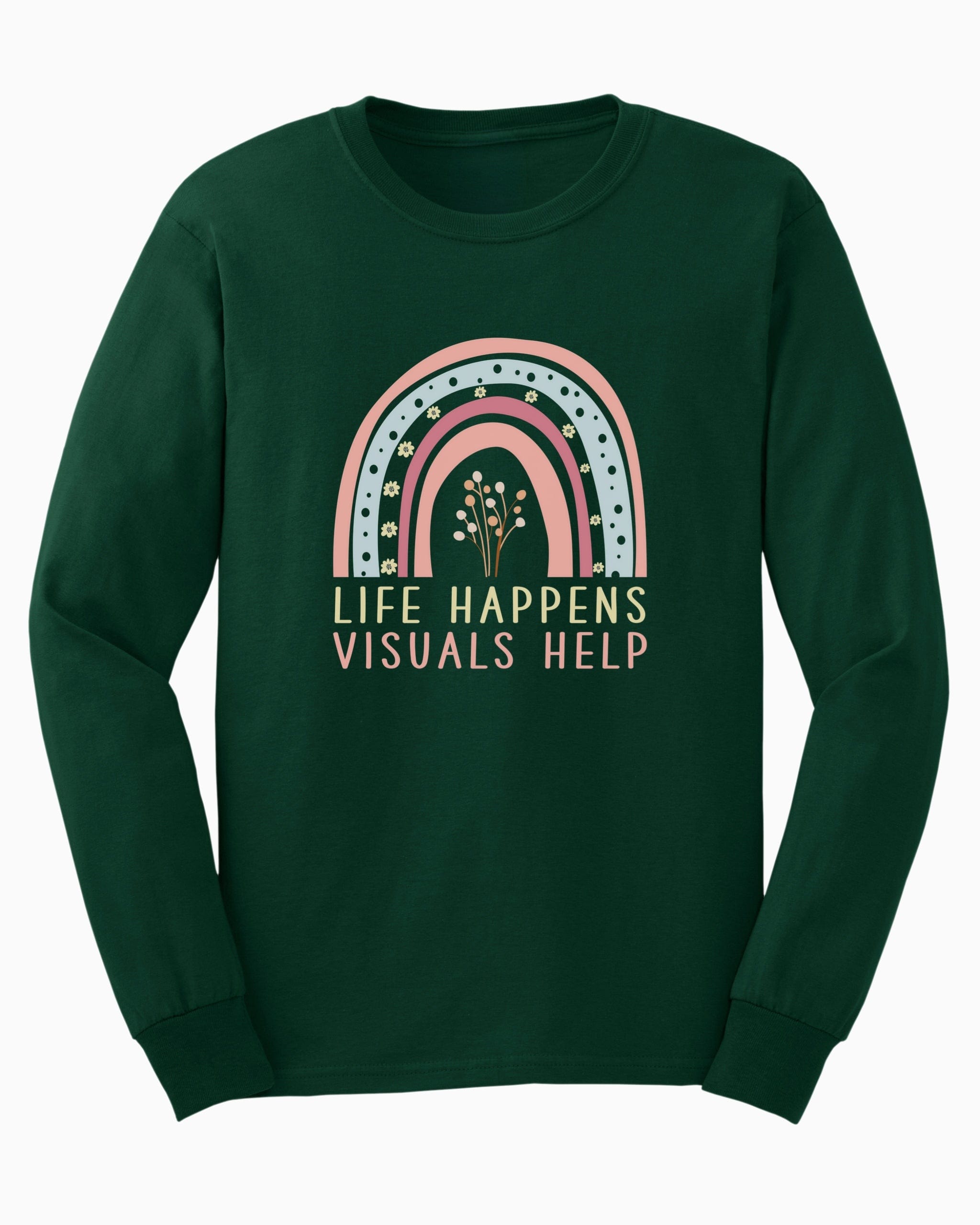 Life Happens Visuals Help Long Sleeve T-Shirt-Forest Green-Neurodiversity, ADHD & Autism Awareness & Acceptance Long-sleeve by Daily Bloom