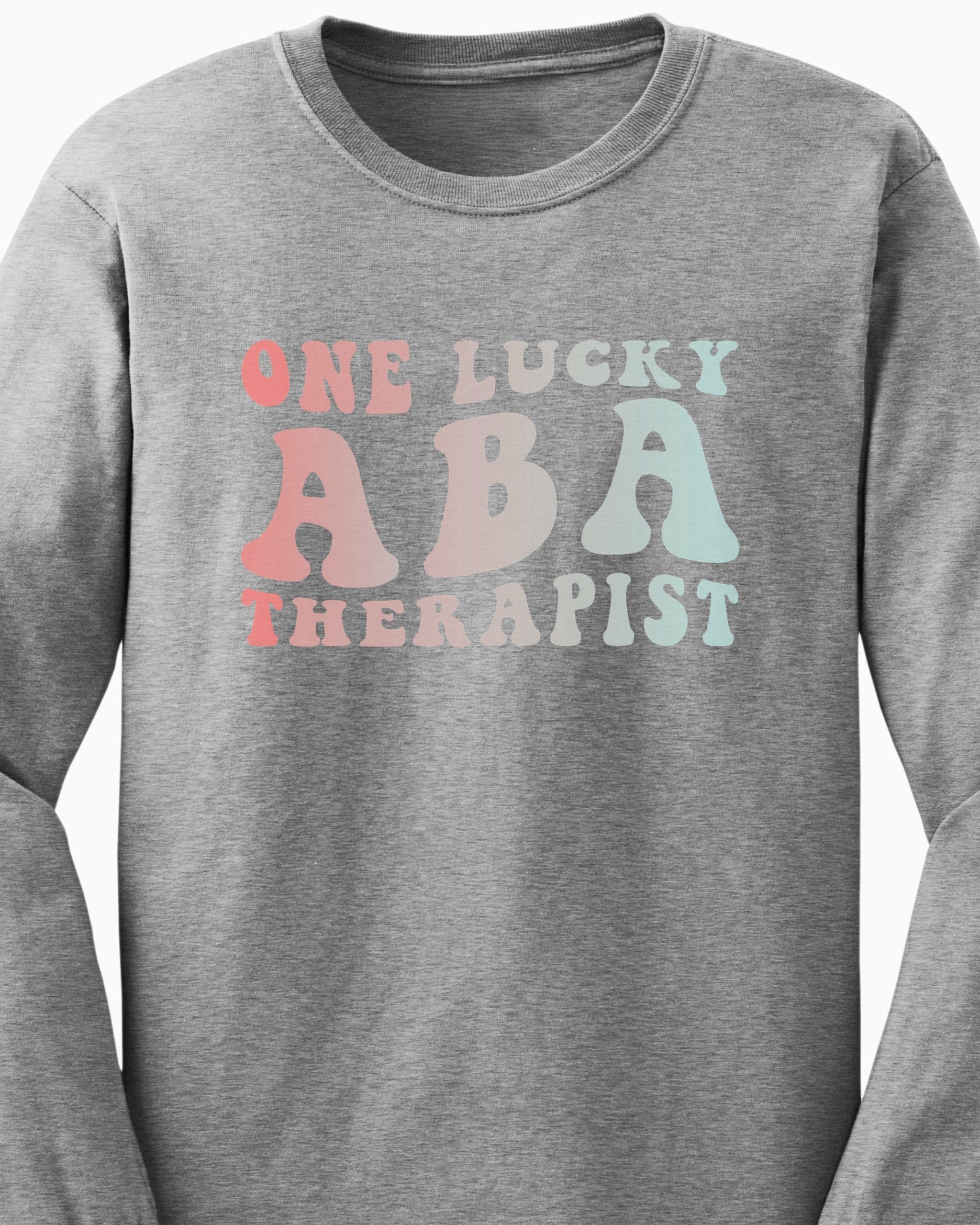 One Lucky ABA Therapist Long Sleeve T-Shirt-Neurodiversity, ADHD & Autism Awareness & Acceptance Long-sleeve by Daily Bloom