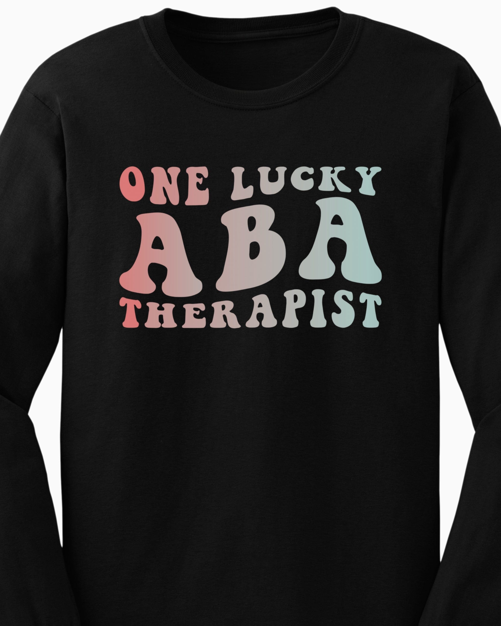 One Lucky ABA Therapist Long Sleeve T-Shirt-Neurodiversity, ADHD & Autism Awareness & Acceptance Long-sleeve by Daily Bloom