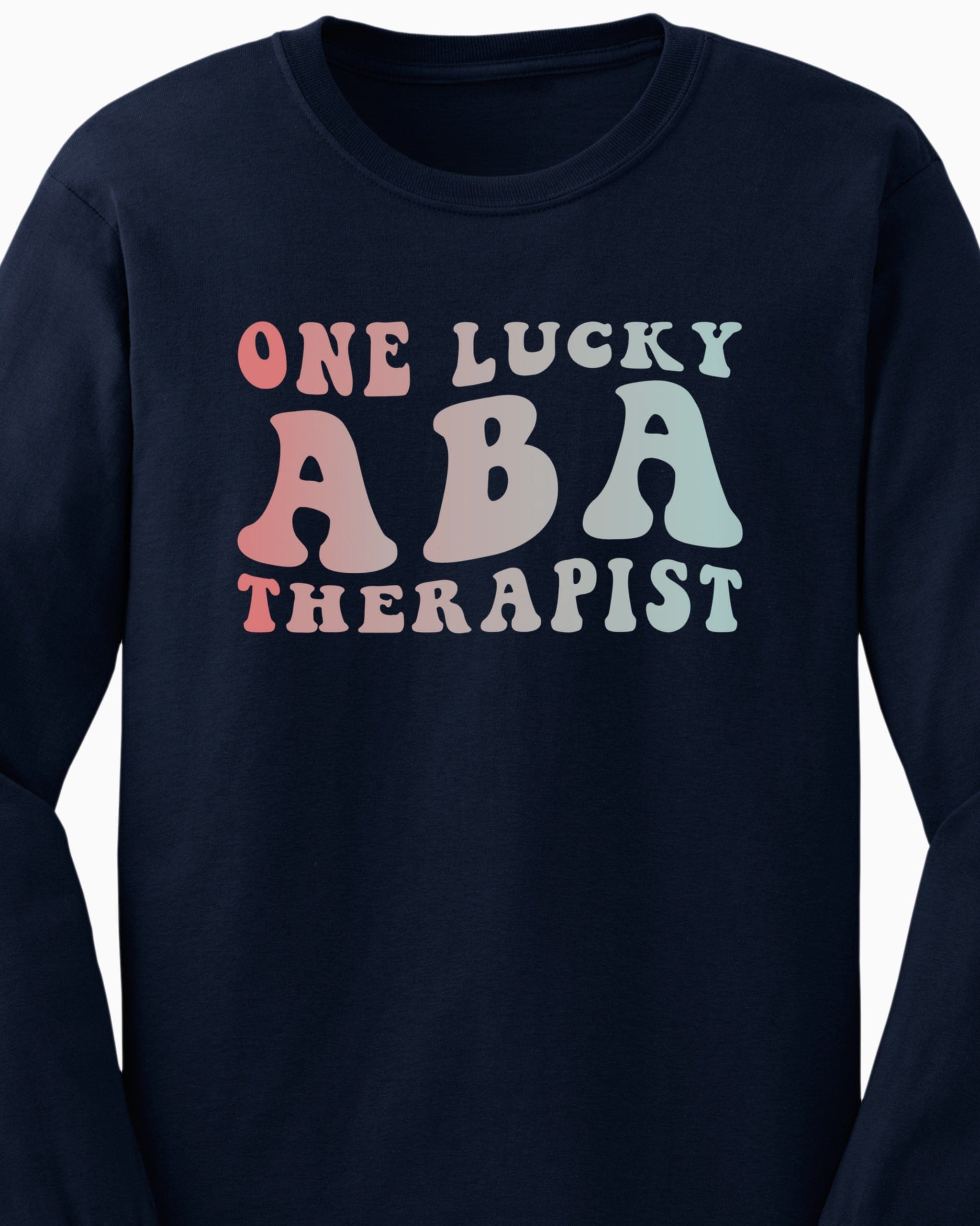One Lucky ABA Therapist Long Sleeve T-Shirt-Neurodiversity, ADHD & Autism Awareness & Acceptance Long-sleeve by Daily Bloom