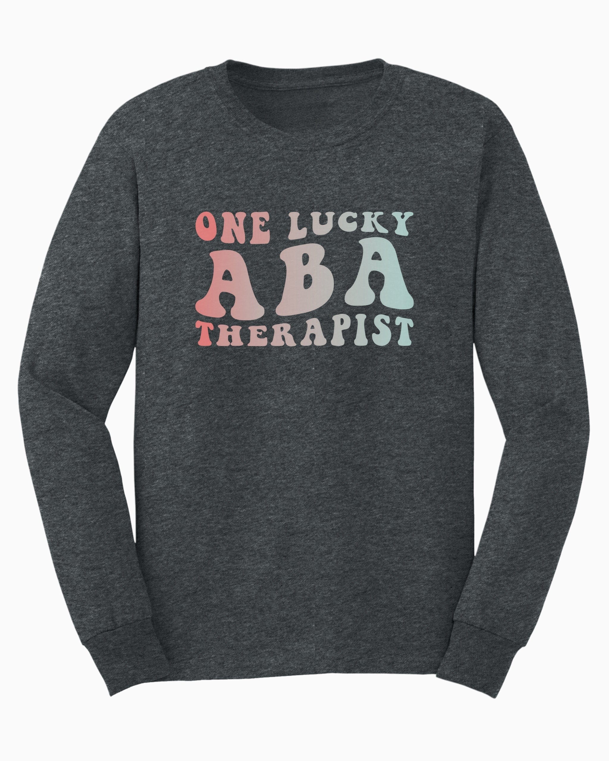 One Lucky ABA Therapist Long Sleeve T-Shirt-Dark Heather-Neurodiversity, ADHD & Autism Awareness & Acceptance Long-sleeve by Daily Bloom