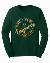 Support Include Advocate Empower Long Sleeve T-Shirt-Forest Green-Neurodiversity, ADHD & Autism Awareness & Acceptance Long-sleeve by Daily Bloom