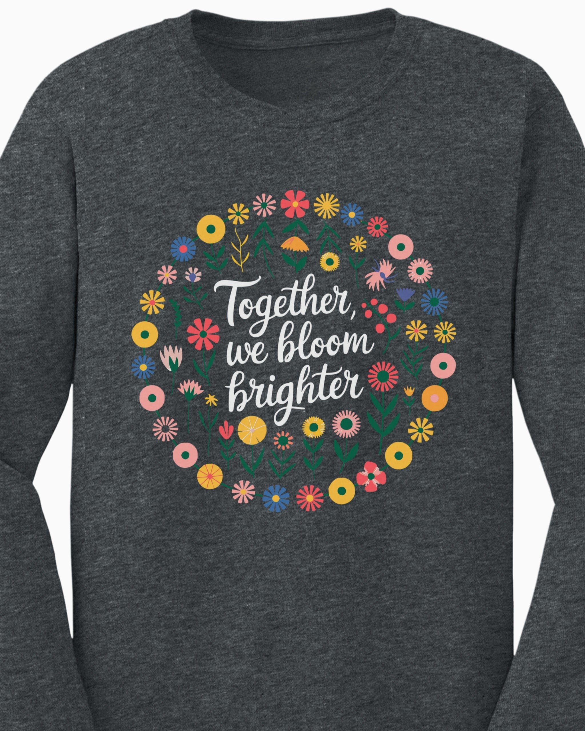 Together We Bloom Brighter Long Sleeve T-Shirt-Neurodiversity, ADHD & Autism Awareness & Acceptance Long-sleeve by Daily Bloom