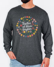 Together We Bloom Brighter Long Sleeve T-Shirt-Neurodiversity, ADHD & Autism Awareness & Acceptance Long-sleeve by Daily Bloom