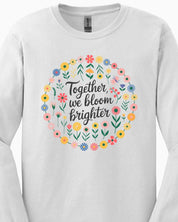 Together We Bloom Brighter Long Sleeve T-Shirt-Neurodiversity, ADHD & Autism Awareness & Acceptance Long-sleeve by Daily Bloom