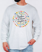 Together We Bloom Brighter Long Sleeve T-Shirt-Neurodiversity, ADHD & Autism Awareness & Acceptance Long-sleeve by Daily Bloom