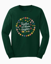 Together We Bloom Brighter Long Sleeve T-Shirt-Forest Green-Neurodiversity, ADHD & Autism Awareness & Acceptance Long-sleeve by Daily Bloom