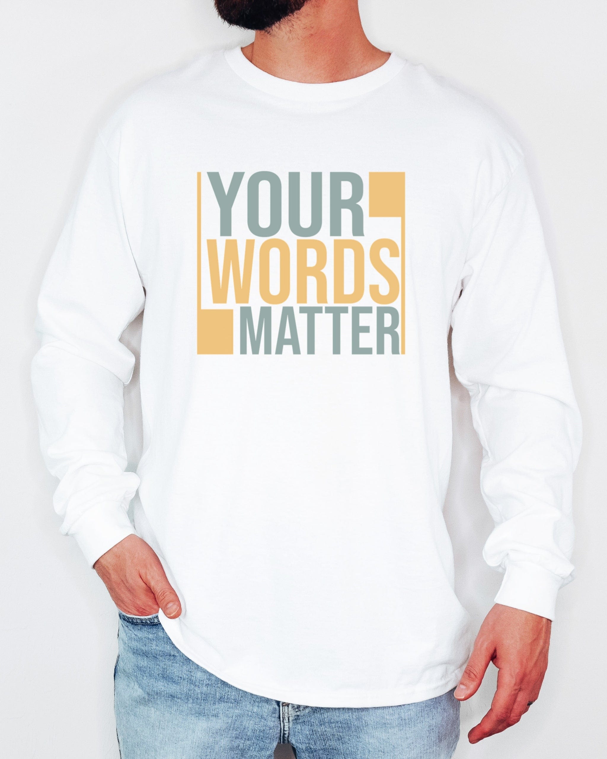 Your Words Matter - Bold Statement Long Sleeve T-Shirt-Neurodiversity, ADHD & Autism Awareness & Acceptance Long-sleeve by Daily Bloom