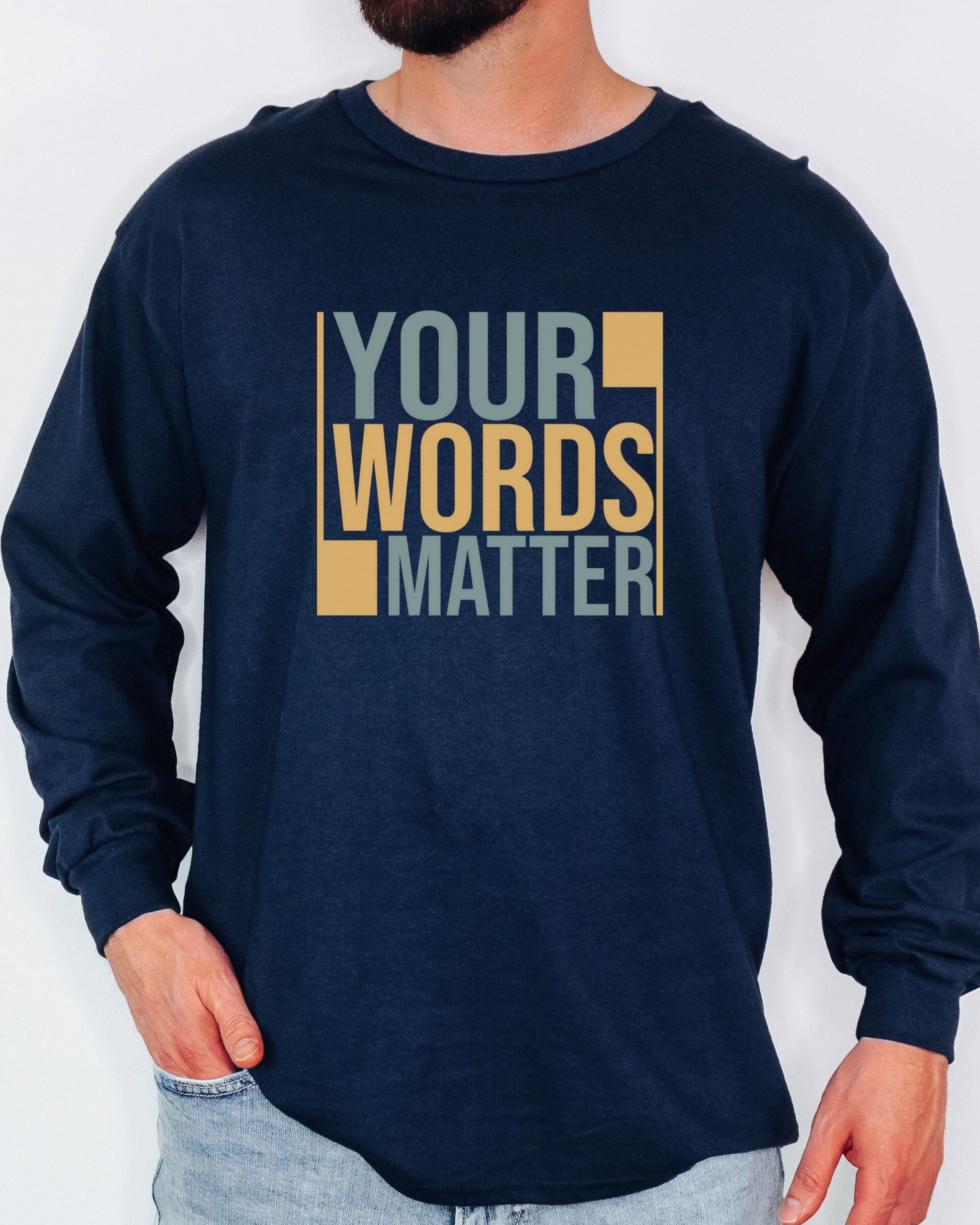 Your Words Matter - Bold Statement Long Sleeve T-Shirt-Neurodiversity, ADHD & Autism Awareness & Acceptance Long-sleeve by Daily Bloom