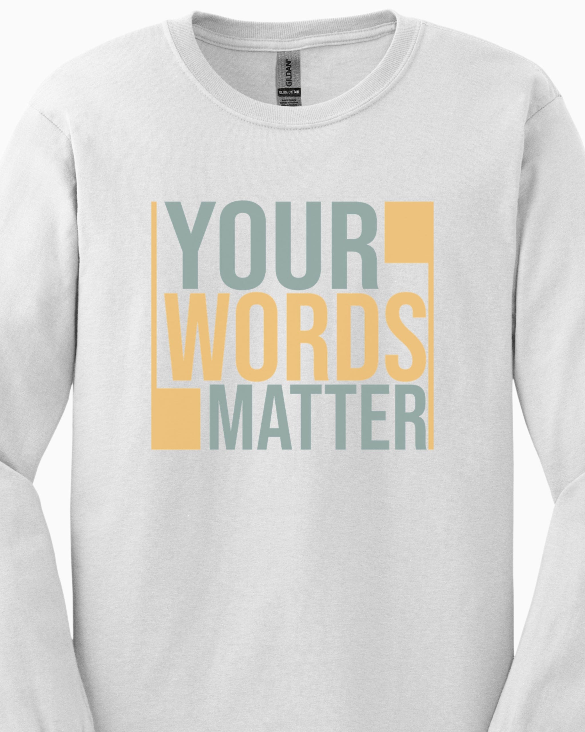 Your Words Matter - Bold Statement Long Sleeve T-Shirt-Neurodiversity, ADHD & Autism Awareness & Acceptance Long-sleeve by Daily Bloom