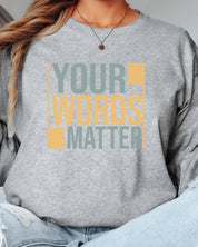 Your Words Matter - Bold Statement Long Sleeve T-Shirt-Neurodiversity, ADHD & Autism Awareness & Acceptance Long-sleeve by Daily Bloom