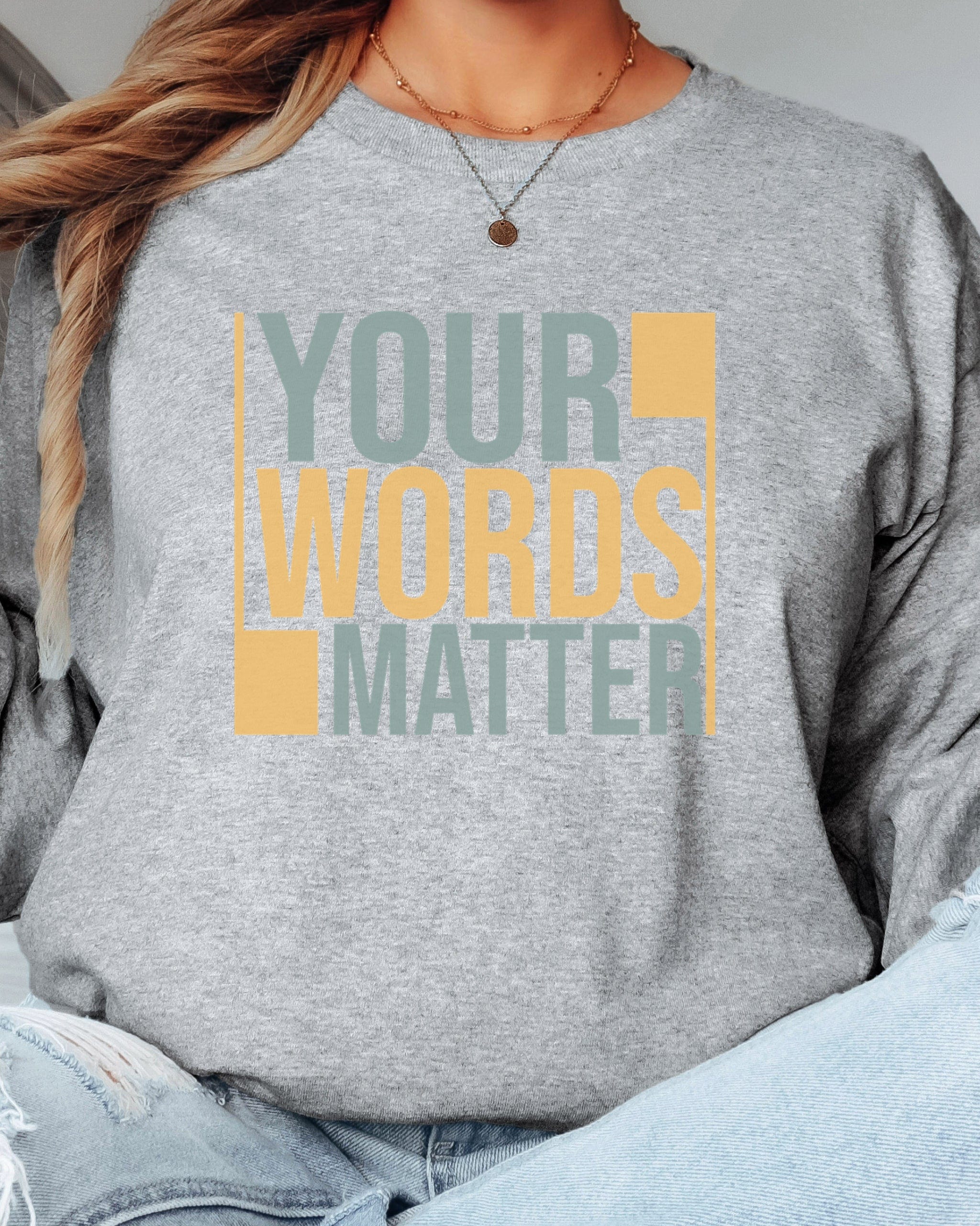 Your Words Matter - Bold Statement Long Sleeve T-Shirt-Neurodiversity, ADHD & Autism Awareness & Acceptance Long-sleeve by Daily Bloom