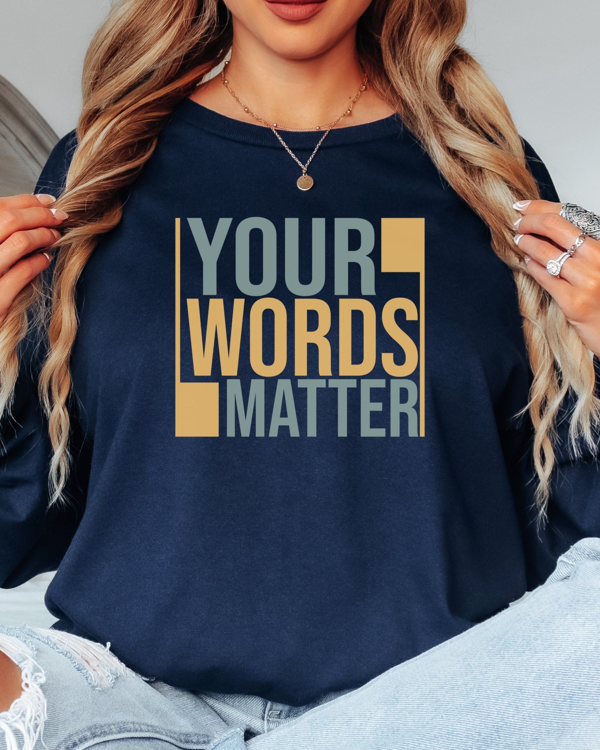 Your Words Matter - Bold Statement Long Sleeve T-Shirt-Neurodiversity, ADHD & Autism Awareness & Acceptance Long-sleeve by Daily Bloom