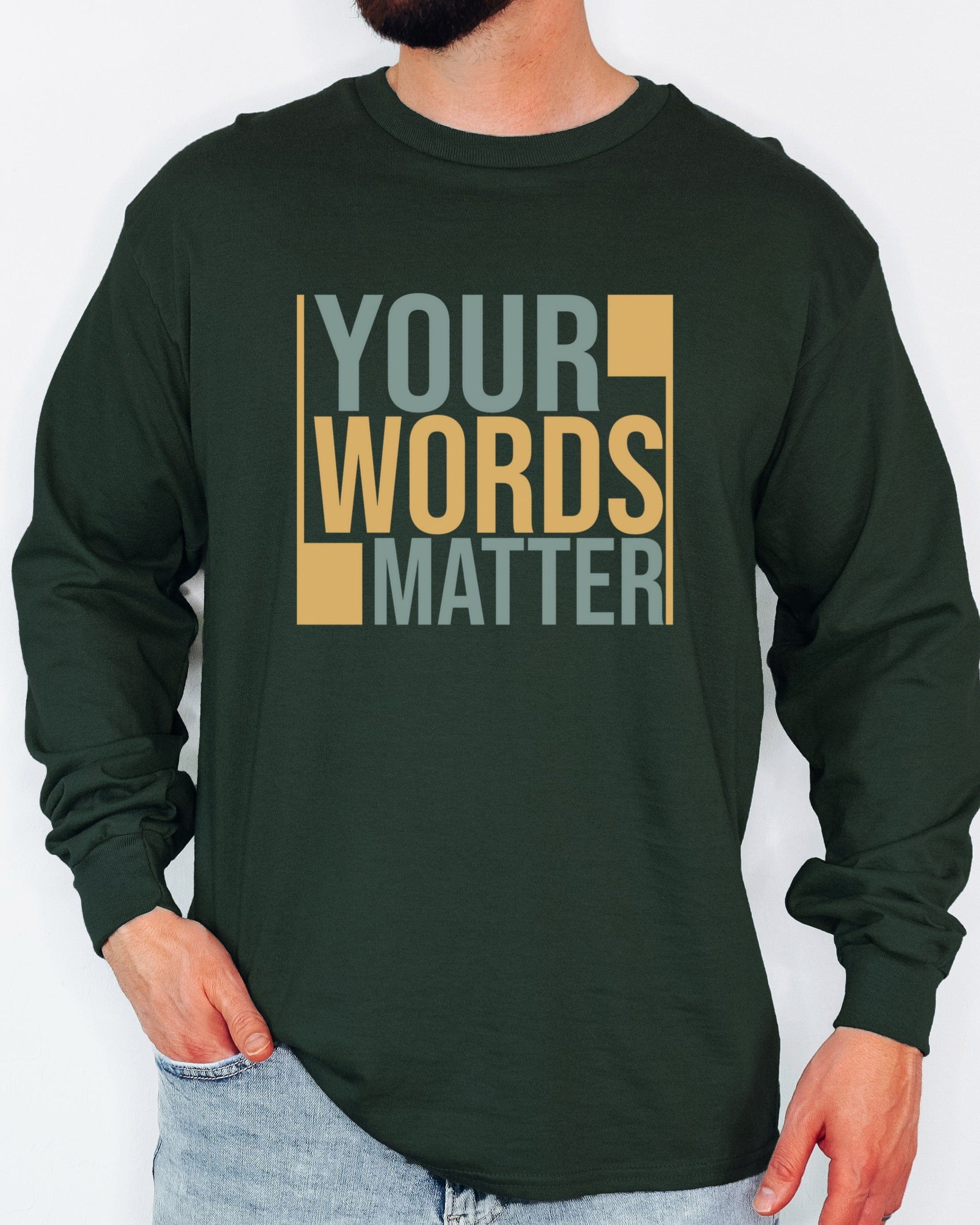 Your Words Matter - Bold Statement Long Sleeve T-Shirt-Neurodiversity, ADHD & Autism Awareness & Acceptance Long-sleeve by Daily Bloom