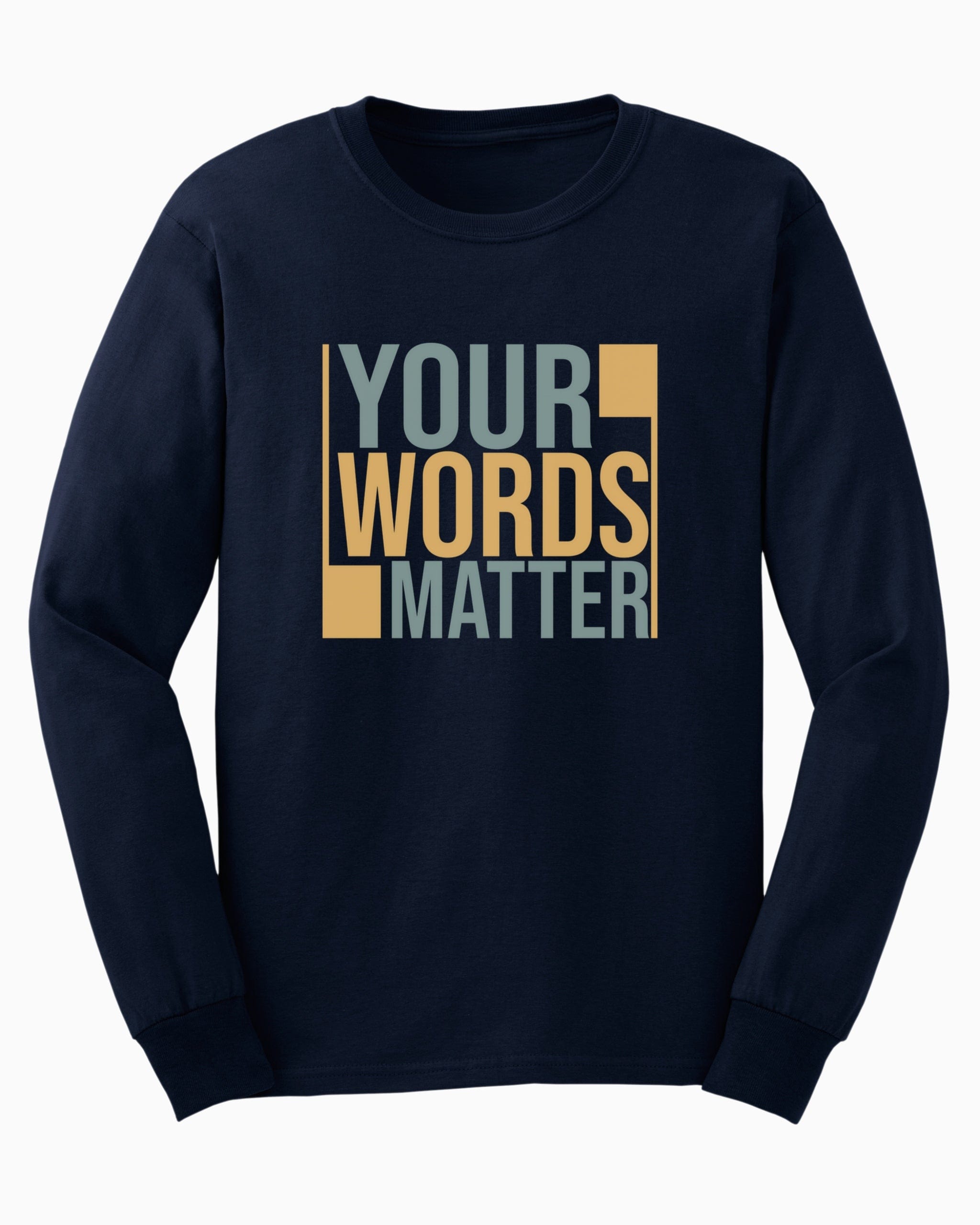 Your Words Matter - Bold Statement Long Sleeve T-Shirt-Navy-Neurodiversity, ADHD & Autism Awareness & Acceptance Long-sleeve by Daily Bloom