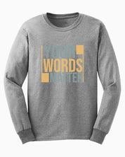 Your Words Matter - Bold Statement Long Sleeve T-Shirt-Sport Grey-Neurodiversity, ADHD & Autism Awareness & Acceptance Long-sleeve by Daily Bloom
