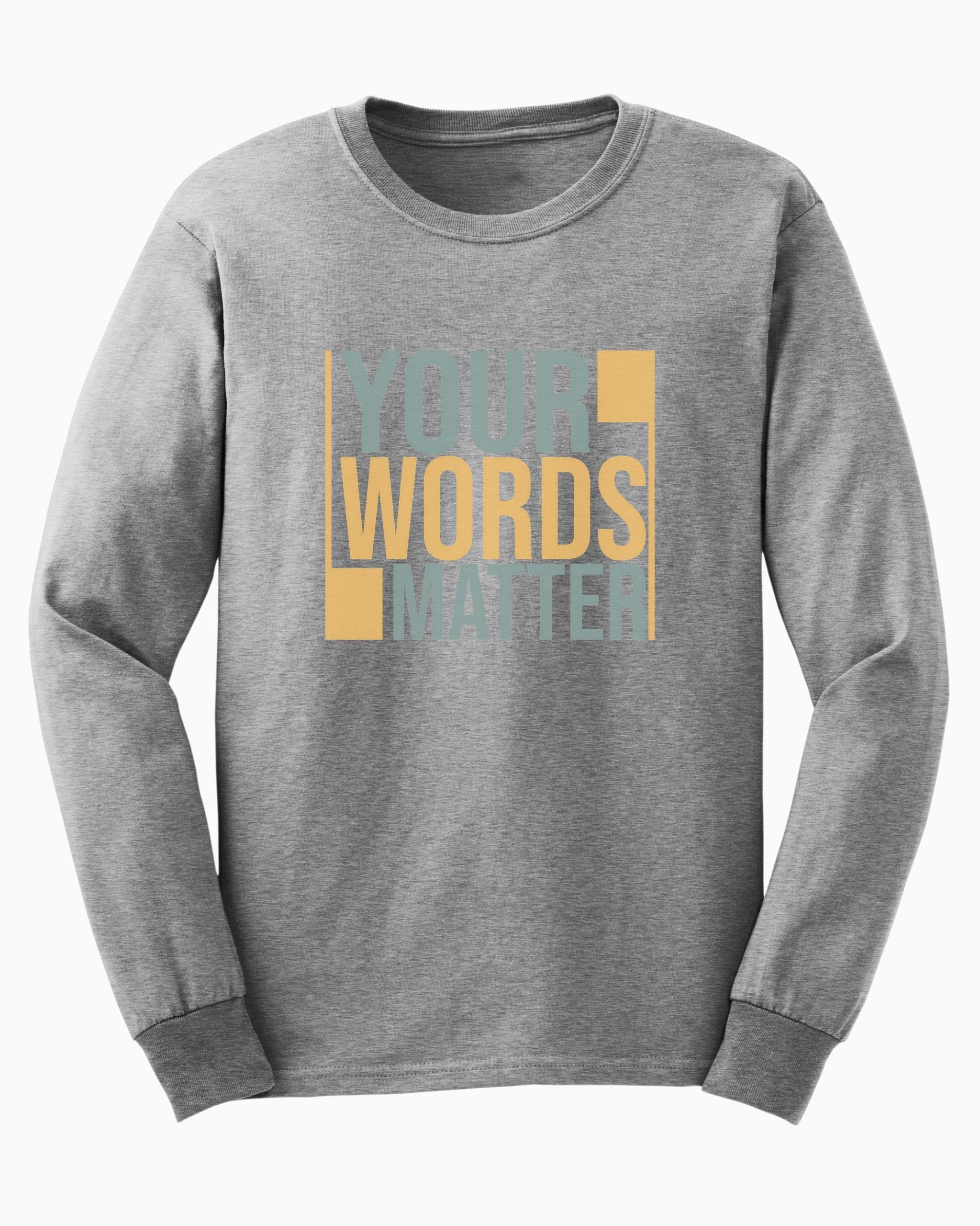 Your Words Matter - Bold Statement Long Sleeve T-Shirt-Sport Grey-Neurodiversity, ADHD & Autism Awareness & Acceptance Long-sleeve by Daily Bloom