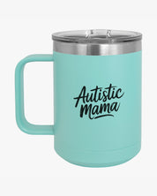 Autism Mug By Daily Bloom Mother's Day 2025 - Autistic Mama Coffee Mug Tumbler Teal / 15oz