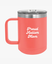 Autism Mug By Daily Bloom Mother's Day 2025 - Proud Autism Mom Coffee Mug Tumbler Coral / 15oz