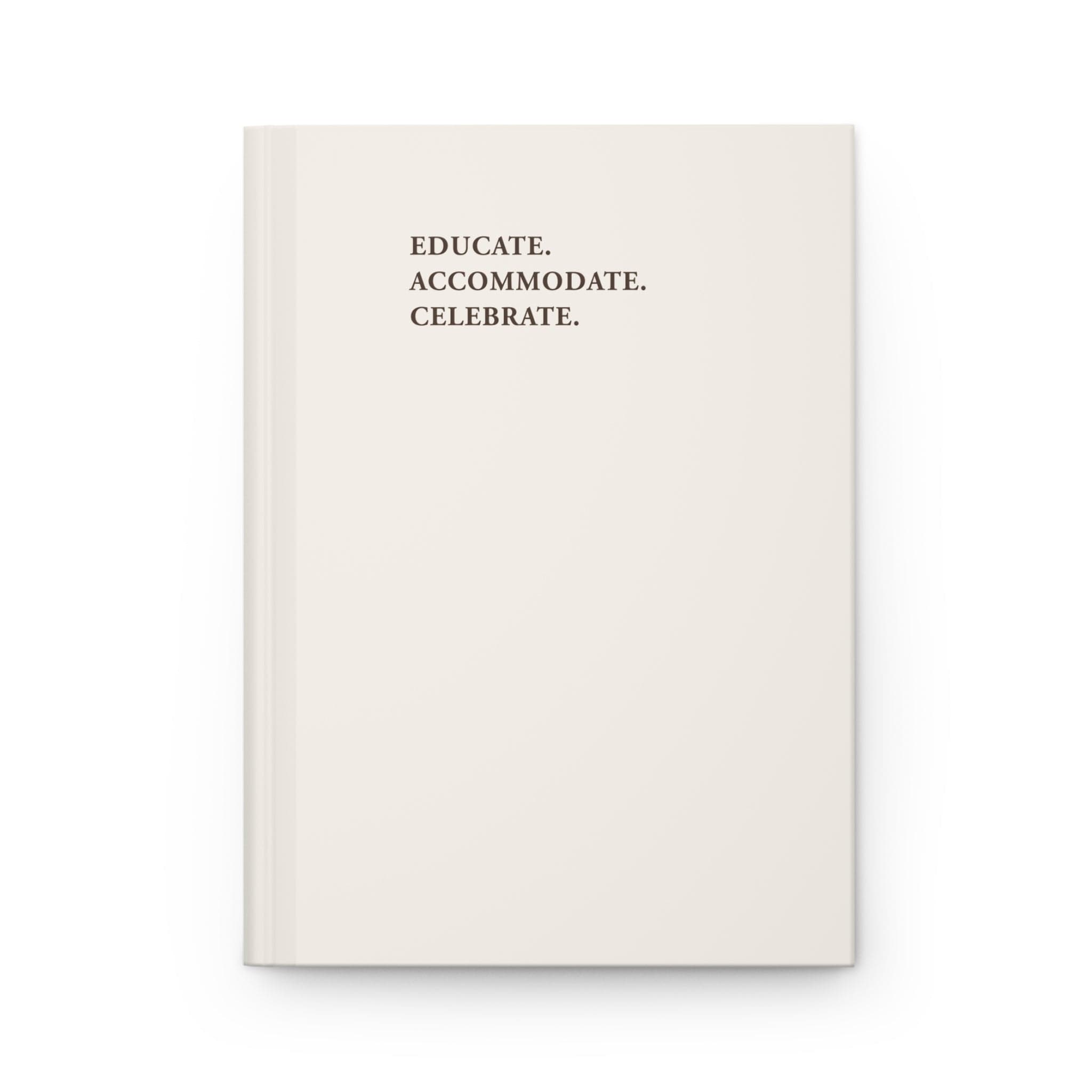 Autism Paper products By Daily Bloom Educate Accommodate Celebrate Journal - Ivory