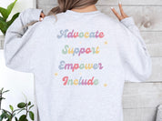 Advocate Support Empower Include Sweatshirt-Neurodiversity, ADHD & Autism Awareness & Acceptance Sweatshirt by Daily Bloom