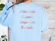 Advocate Support Empower Include Sweatshirt-Neurodiversity, ADHD & Autism Awareness & Acceptance Sweatshirt by Daily Bloom
