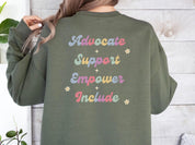 Advocate Support Empower Include Sweatshirt-Neurodiversity, ADHD & Autism Awareness & Acceptance Sweatshirt by Daily Bloom