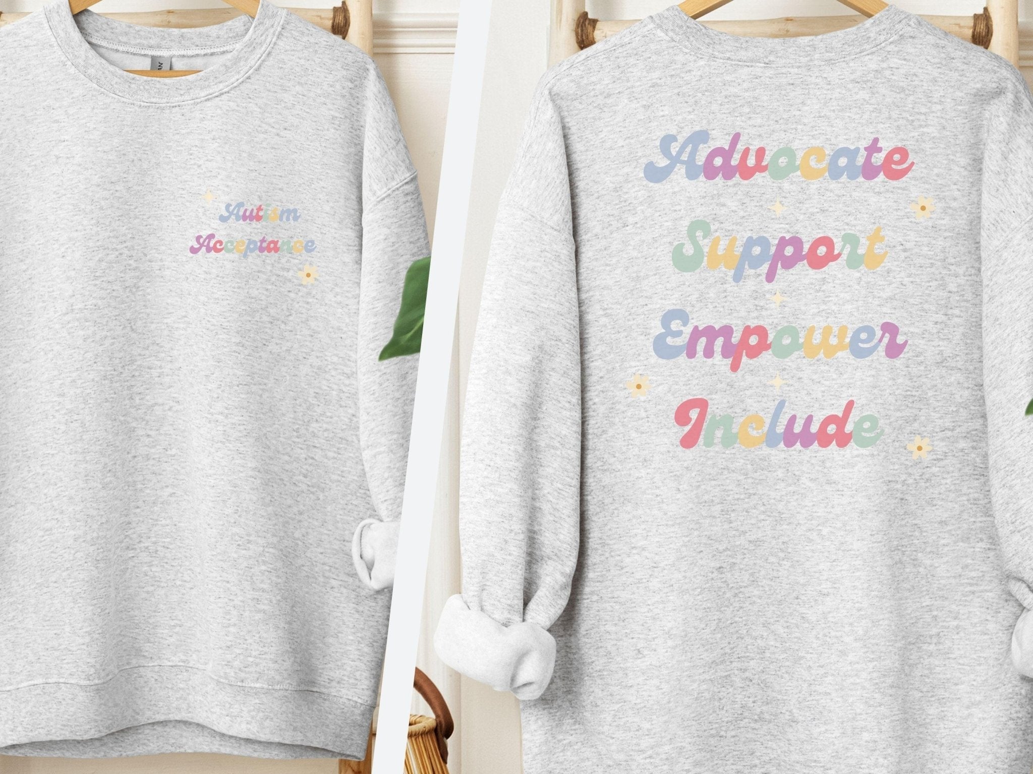Autism Sweatshirt - Advocate Support Empower Include Sweatshirt - Daily Bloom