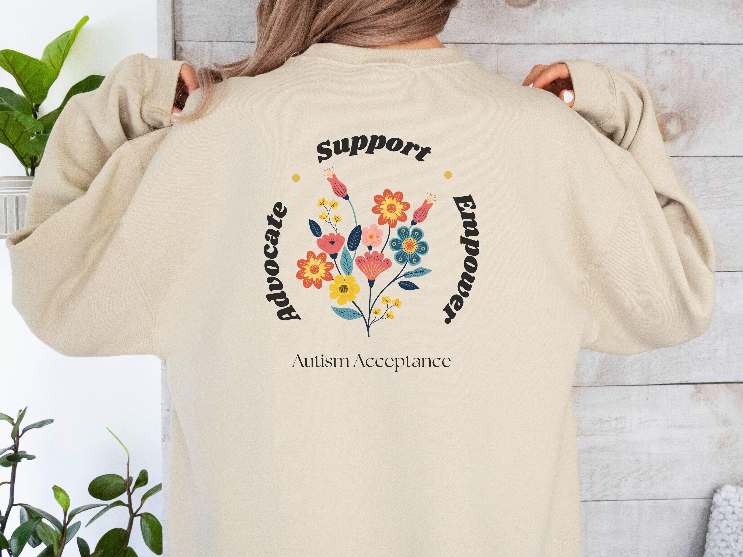 Advocate Support Empower Sweatshirt-Neurodiversity, ADHD & Autism Awareness & Acceptance Sweatshirt by Daily Bloom