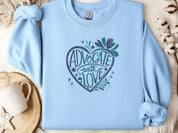 Advocate With Love Sweatshirt-Light Blue-Neurodiversity, ADHD & Autism Awareness & Acceptance Sweatshirt by Daily Bloom