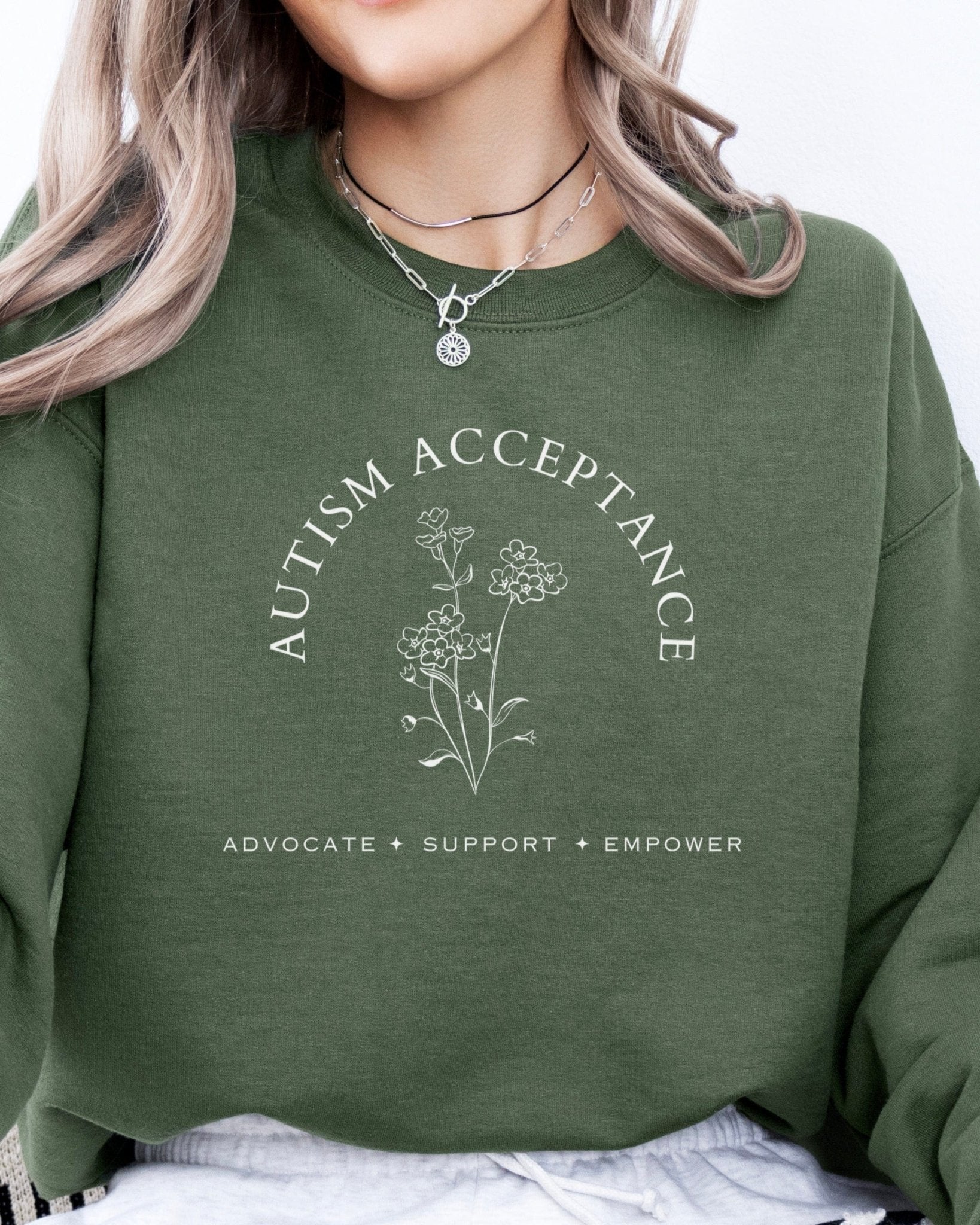 Autism Sweatshirt - Autism Acceptance - Advocate Support Empower Sweatshirt - Daily Bloom