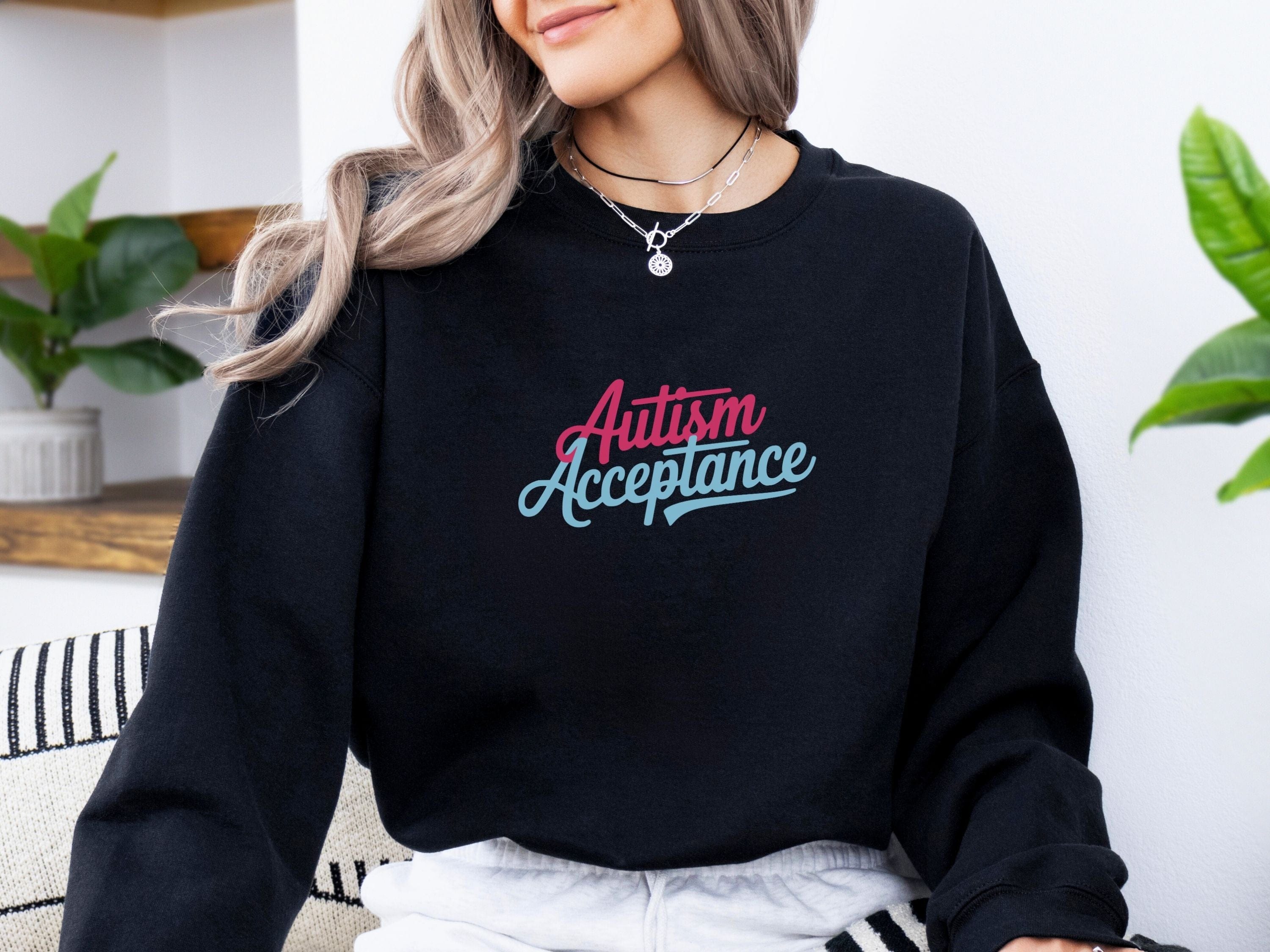 Autism Acceptance Script Sweatshirt-Neurodiversity, ADHD & Autism Awareness & Acceptance Sweatshirt by Daily Bloom