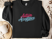 Autism Acceptance Script Sweatshirt-Black-Neurodiversity, ADHD & Autism Awareness & Acceptance Sweatshirt by Daily Bloom