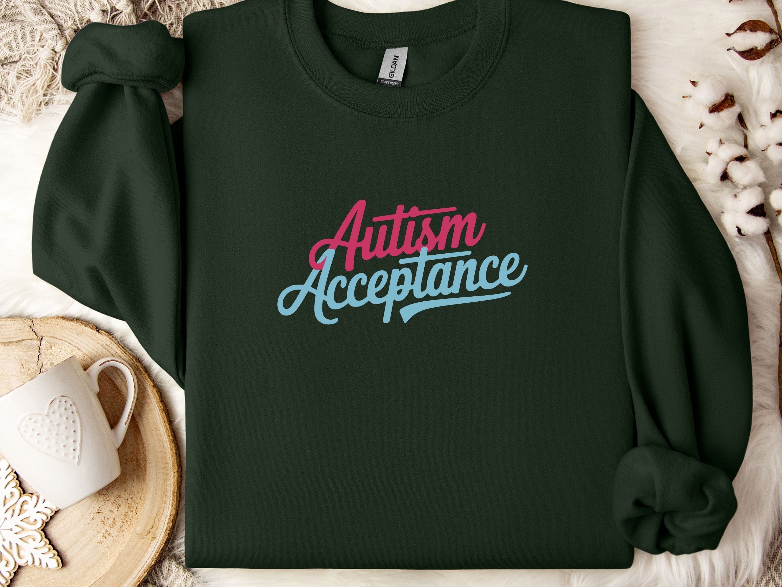 Autism Acceptance Script Sweatshirt-Forest Green-Neurodiversity, ADHD & Autism Awareness & Acceptance Sweatshirt by Daily Bloom