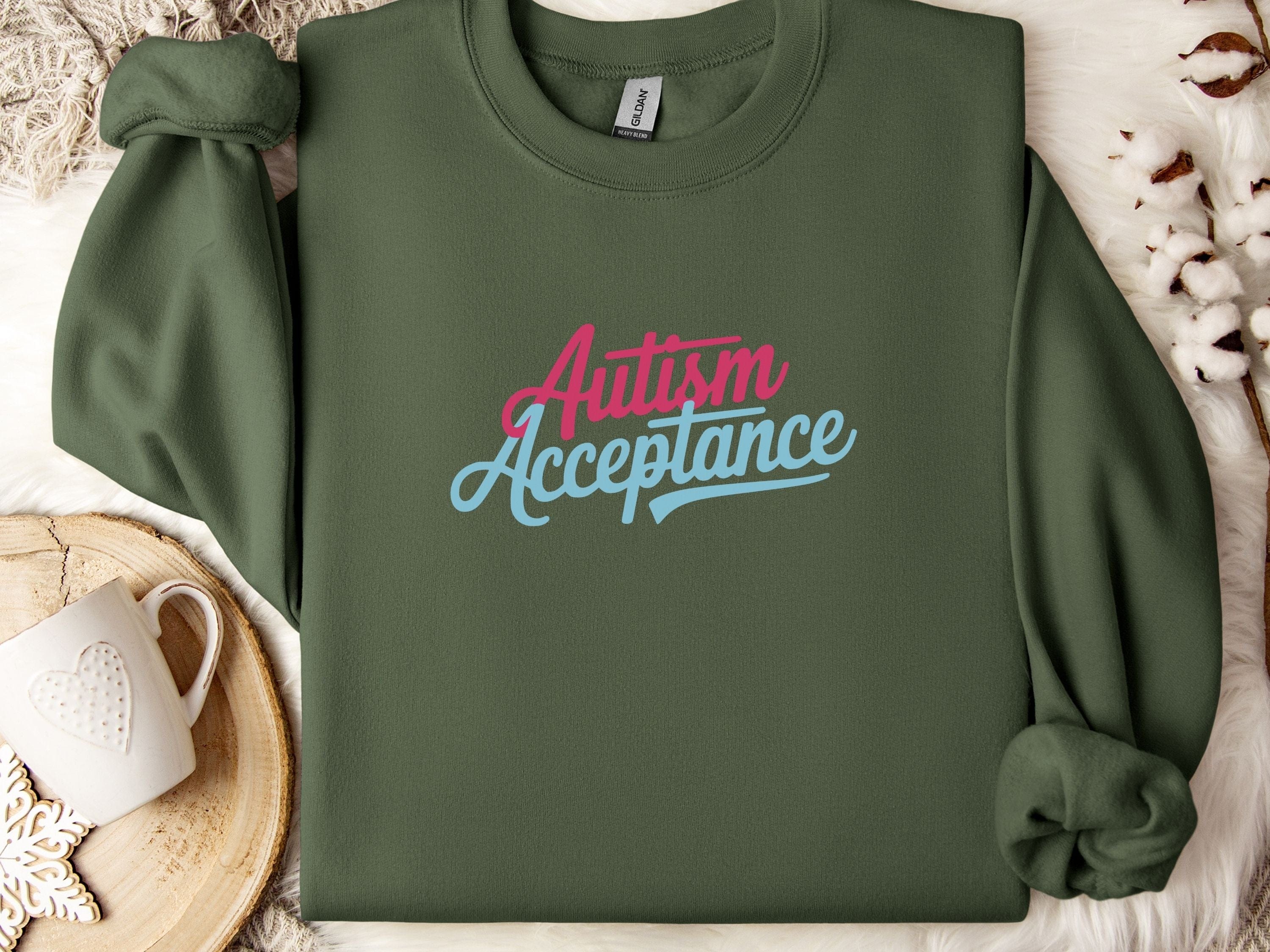 Autism Acceptance Script Sweatshirt-Military Green-Neurodiversity, ADHD & Autism Awareness & Acceptance Sweatshirt by Daily Bloom