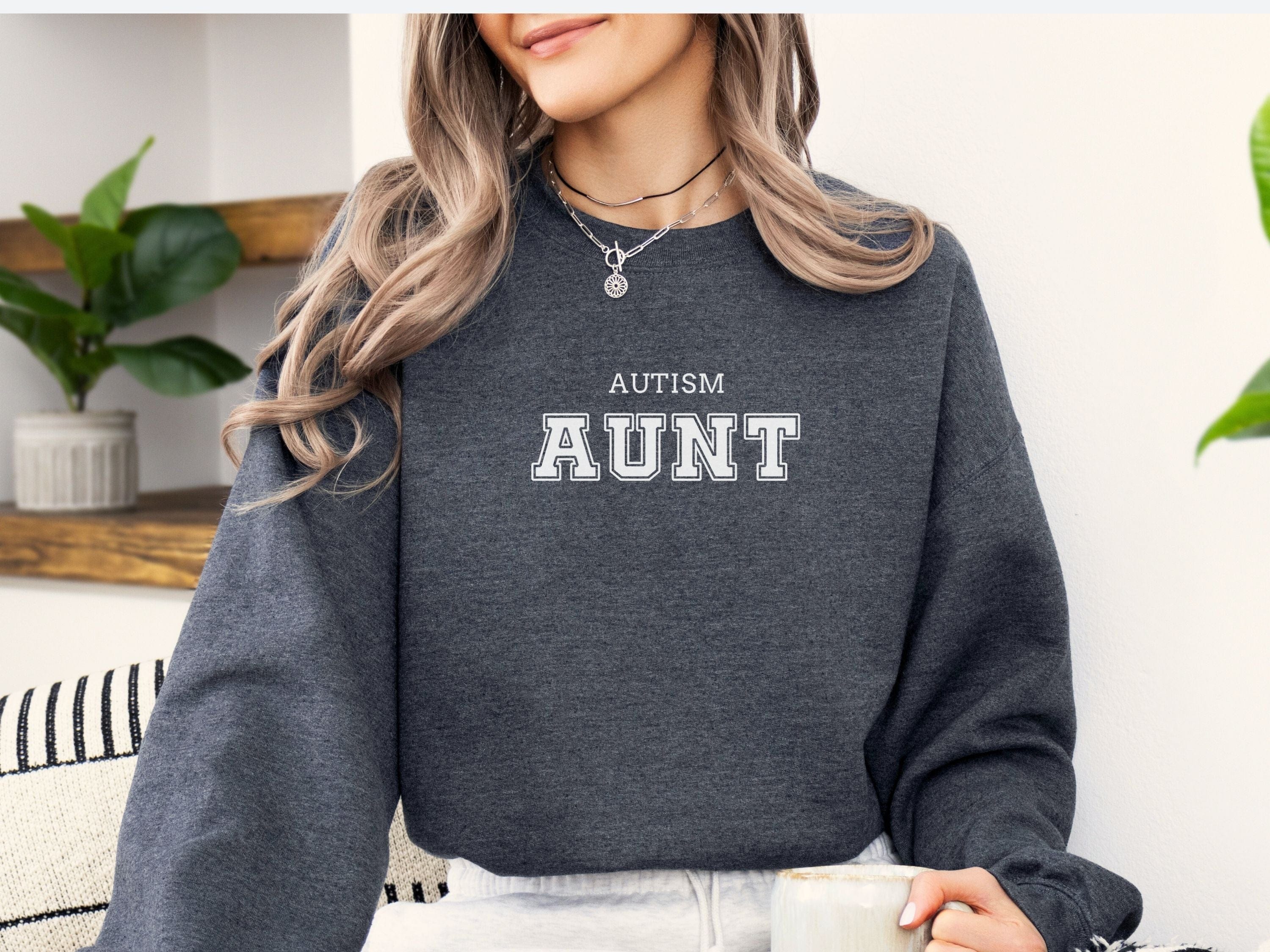 Autism Aunt College Sweatshirt-Neurodiversity, ADHD & Autism Awareness & Acceptance Sweatshirt by Daily Bloom