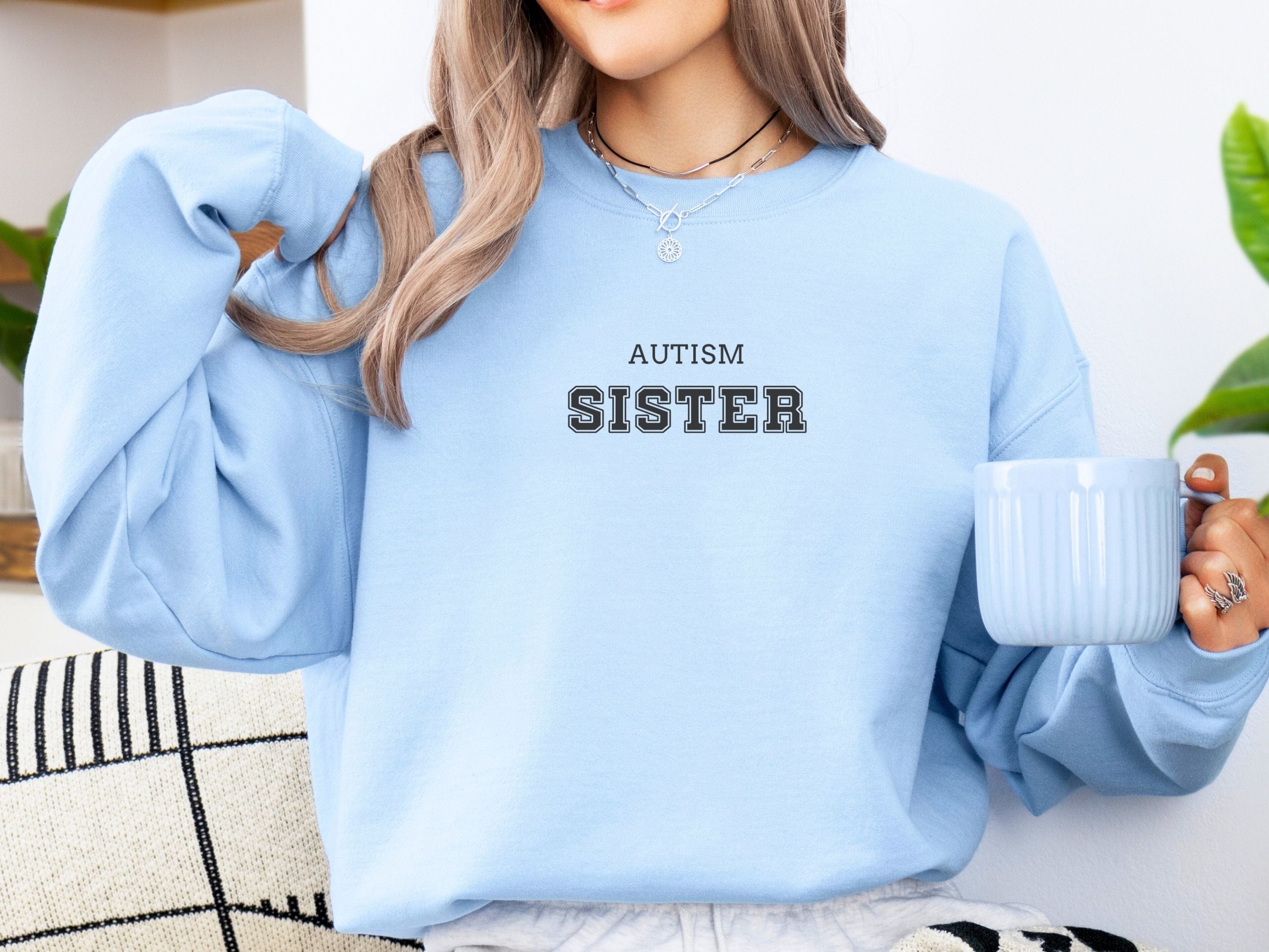 Autism College Sister Sweatshirt-Neurodiversity, ADHD & Autism Awareness & Acceptance Sweatshirt by Daily Bloom