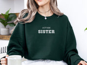 Autism College Sister Sweatshirt-Neurodiversity, ADHD & Autism Awareness & Acceptance Sweatshirt by Daily Bloom