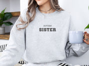 Autism College Sister Sweatshirt-Neurodiversity, ADHD & Autism Awareness & Acceptance Sweatshirt by Daily Bloom