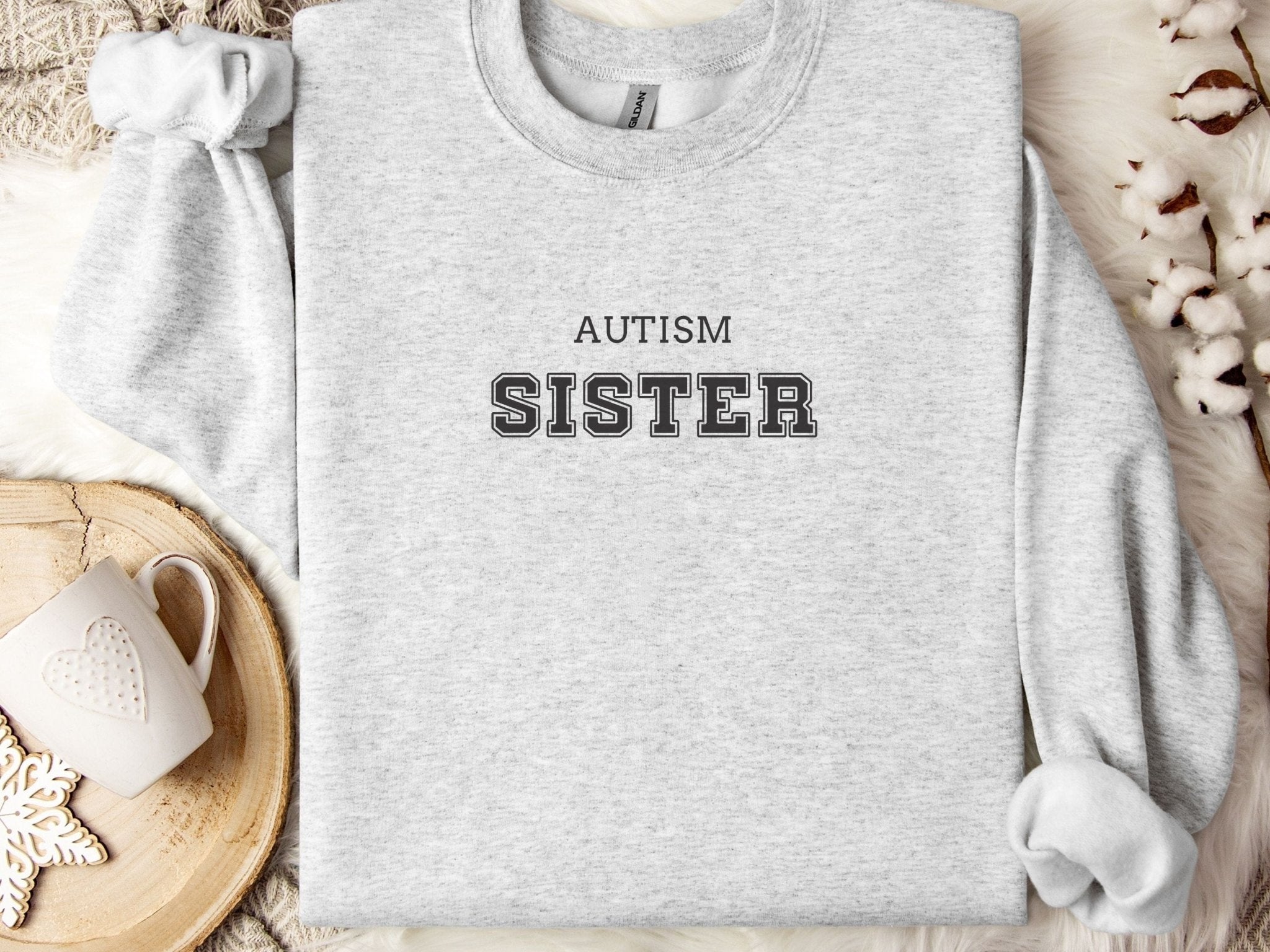 Autism Sweatshirt - Autism College Sister Sweatshirt - Daily Bloom