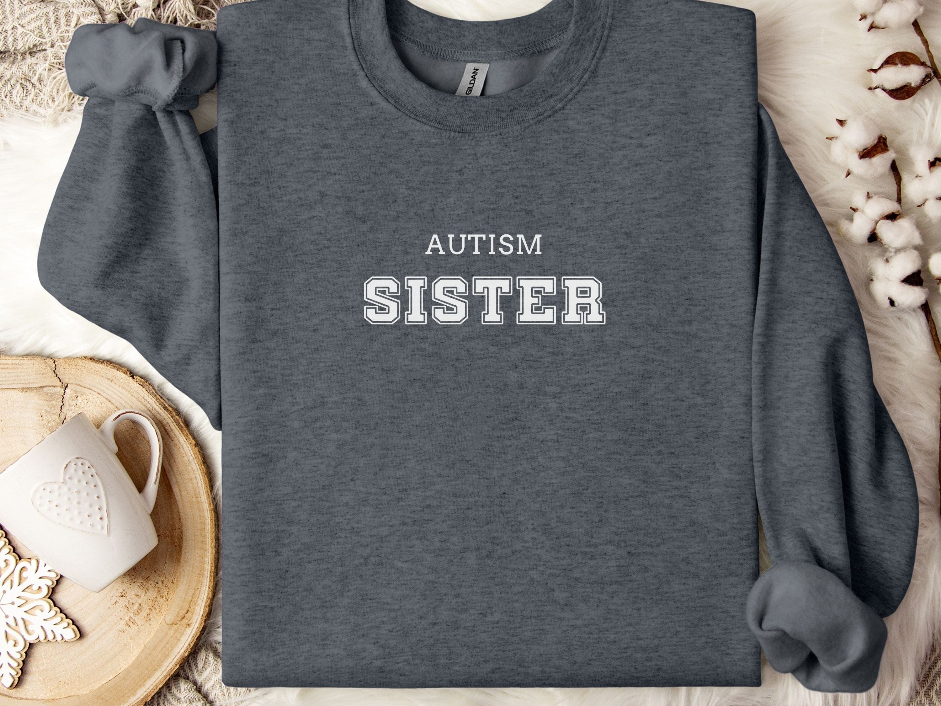 Autism College Sister Sweatshirt-Dark Heather-Neurodiversity, ADHD & Autism Awareness & Acceptance Sweatshirt by Daily Bloom