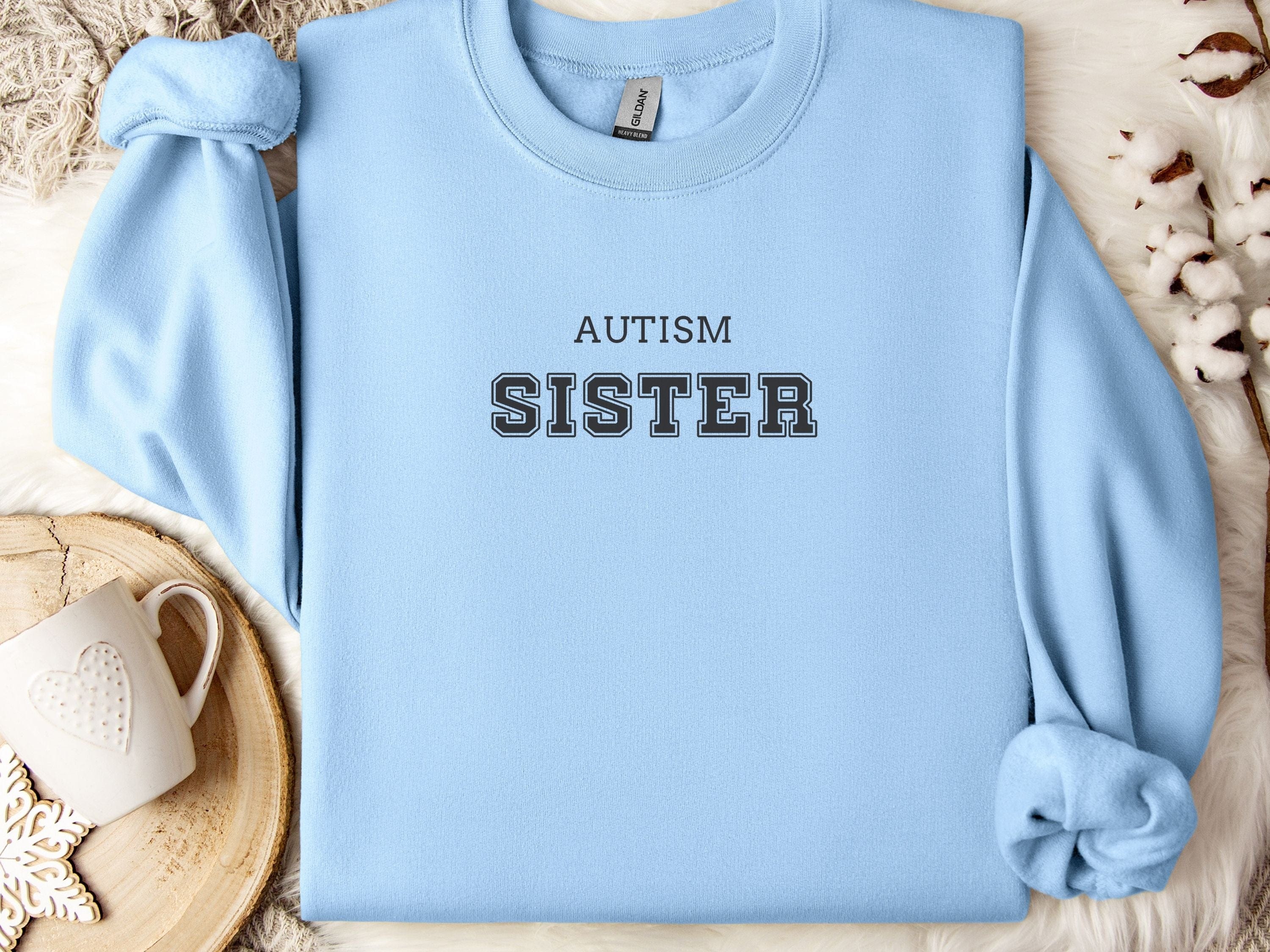 Autism College Sister Sweatshirt-Light Blue-Neurodiversity, ADHD & Autism Awareness & Acceptance Sweatshirt by Daily Bloom
