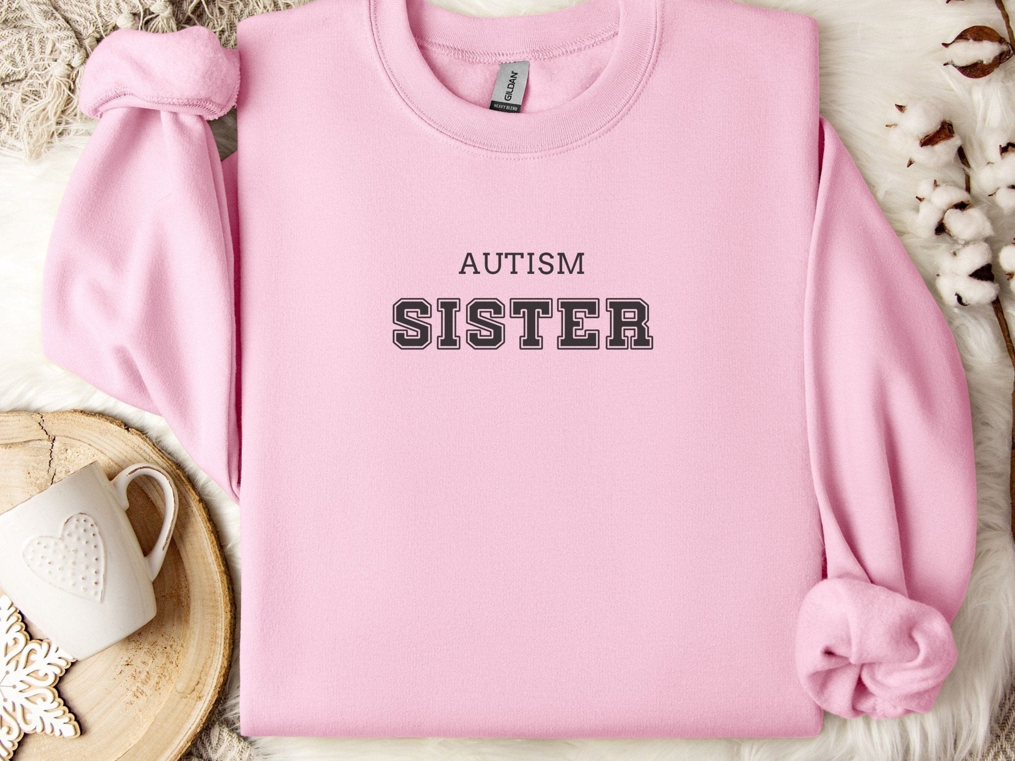 Autism Sweatshirt - Autism College Sister Sweatshirt - Daily Bloom