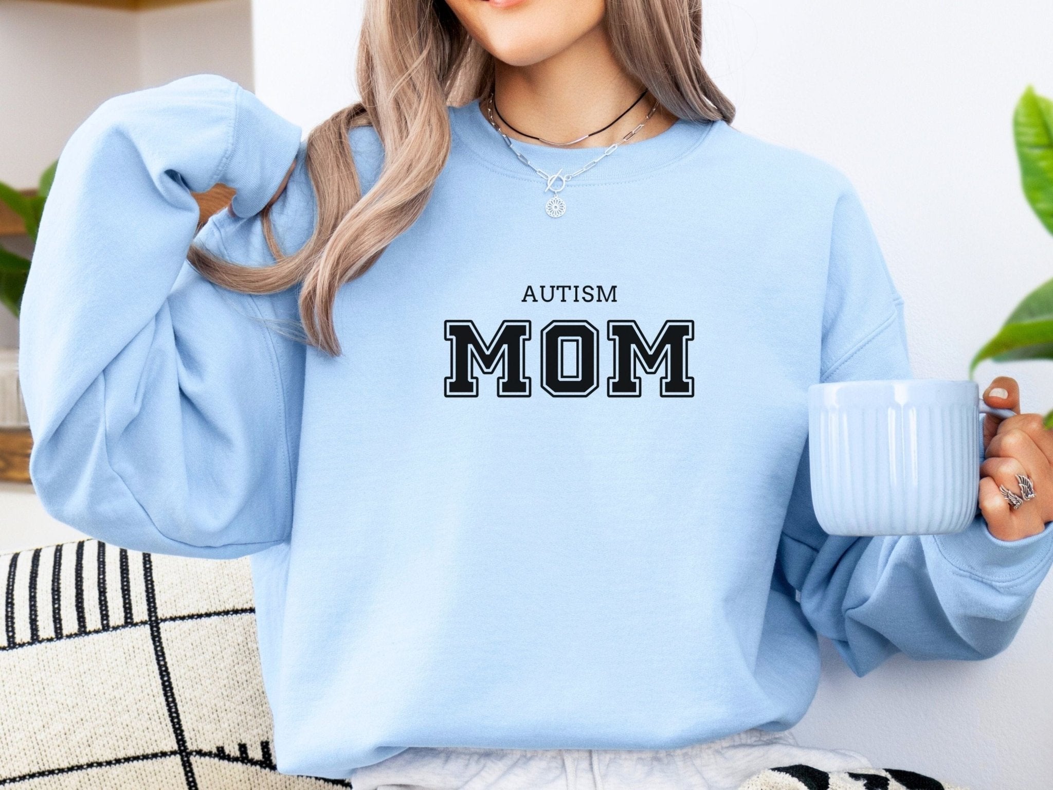 Autism Sweatshirt - Autism Mom College Sweatshirt - Daily Bloom