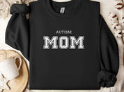 Autism Mom College Sweatshirt-Black-Neurodiversity, ADHD & Autism Awareness & Acceptance Sweatshirt by Daily Bloom
