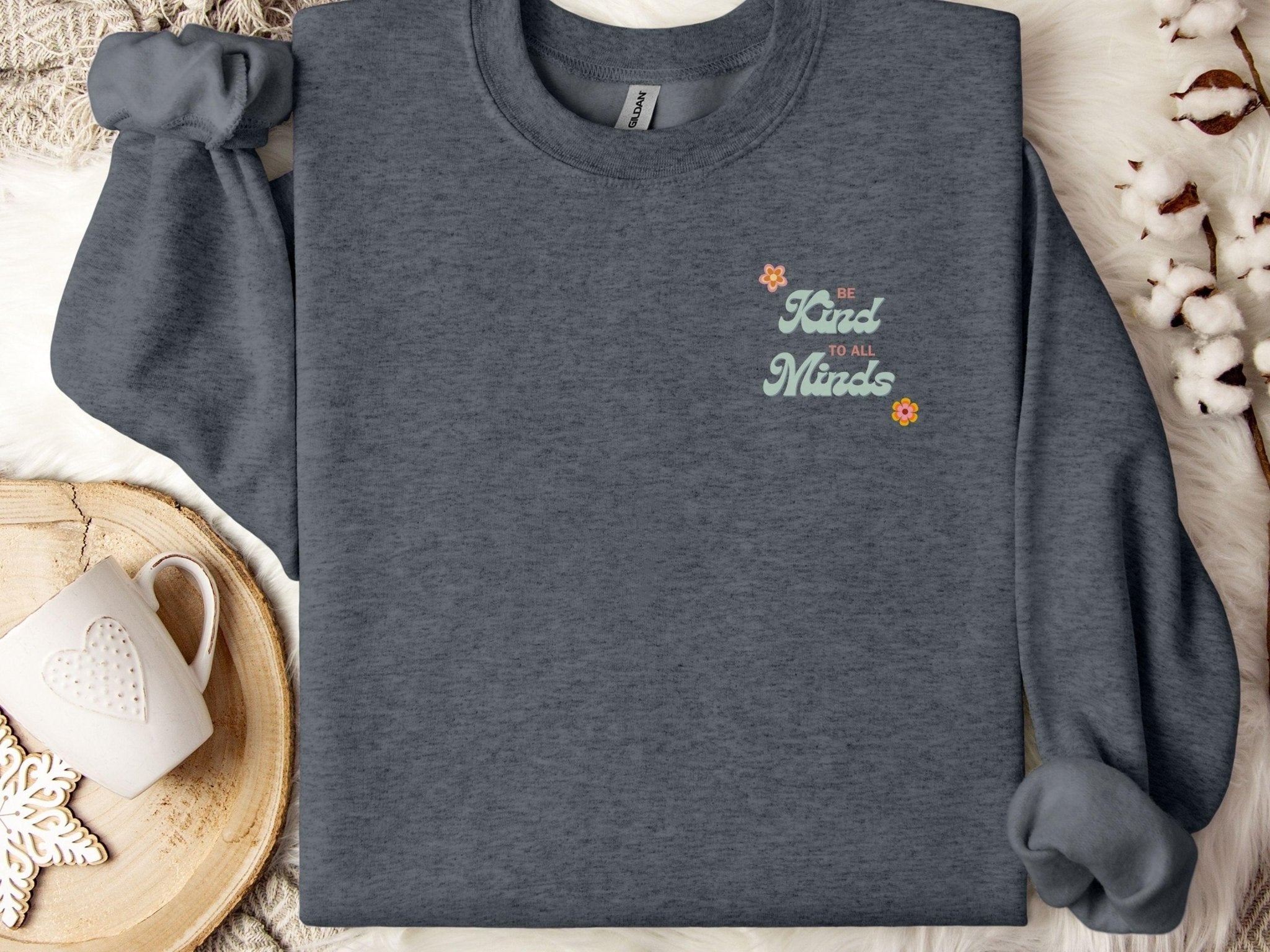 Autism Sweatshirt - Be Kind to all Minds Sweatshirt w/ Back Print - Daily Bloom