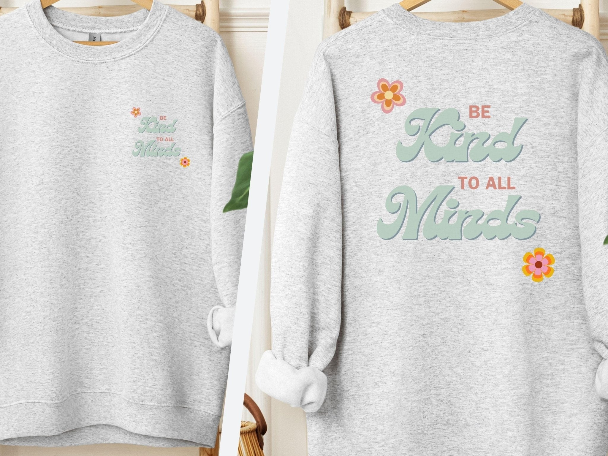 Autism Sweatshirt - Be Kind to all Minds Sweatshirt w/ Back Print - Daily Bloom