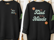 Be Kind to all Minds Sweatshirt w/ Back Print-Black-Neurodiversity, ADHD & Autism Awareness & Acceptance Sweatshirt by Daily Bloom