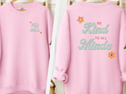 Be Kind to all Minds Sweatshirt w/ Back Print-Light Pink-Neurodiversity, ADHD & Autism Awareness & Acceptance Sweatshirt by Daily Bloom