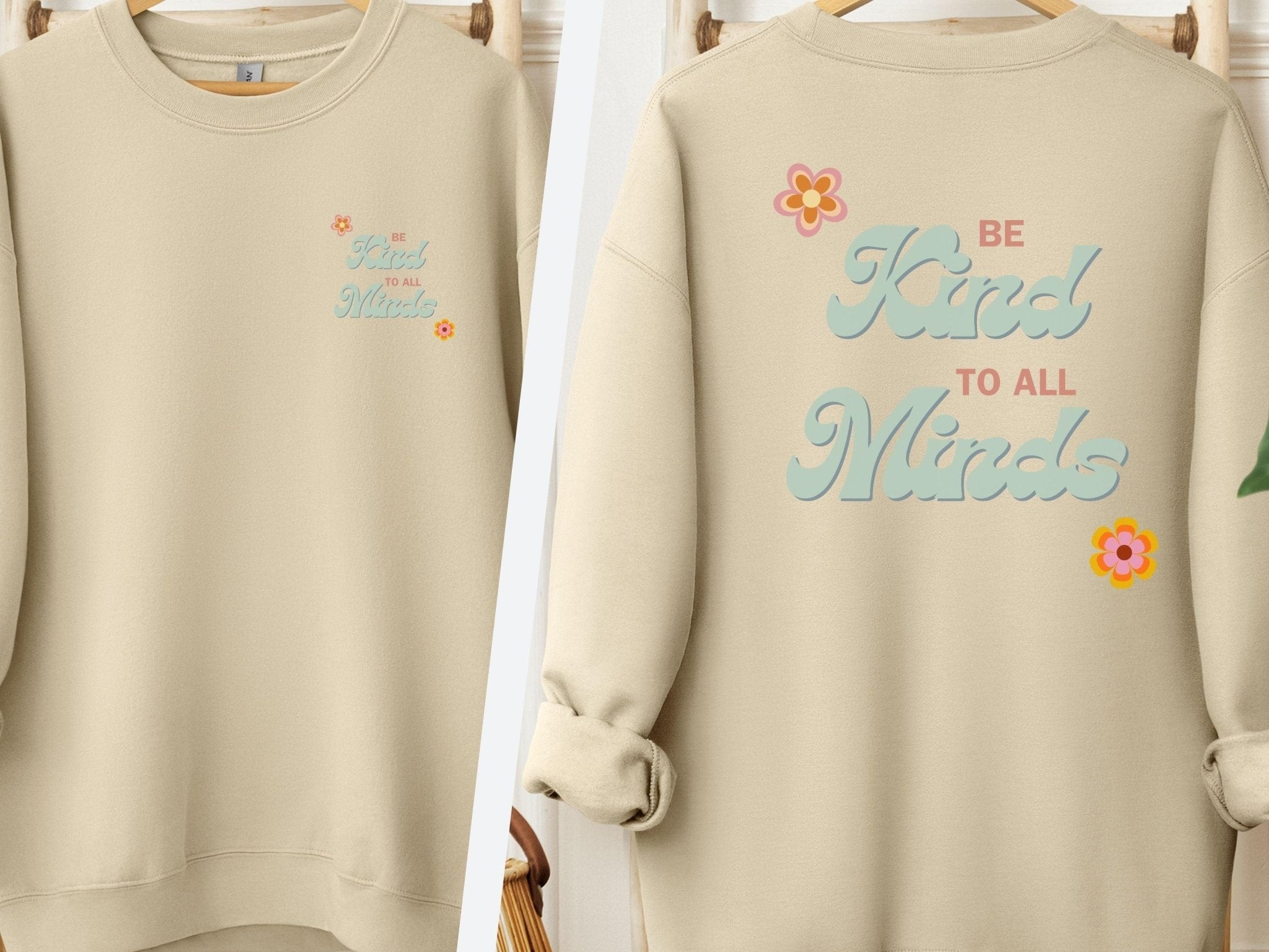 Autism Sweatshirt - Be Kind to all Minds Sweatshirt w/ Back Print - Daily Bloom